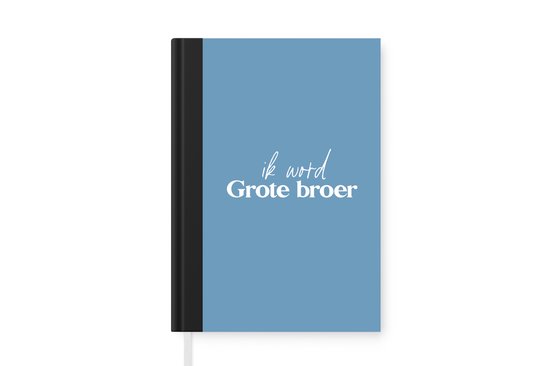 Notitieboek - Schrijfboek - Ik word Grote broer - Grote broer - Quotes