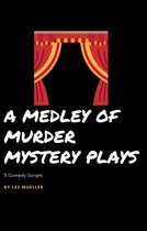 Play Dead Murder Mystery Plays 1 - A Medley Of Murder Mystery Plays