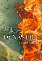 Dynasties 5 - Dynasties (Tome 5) - Un éclat flamboyant