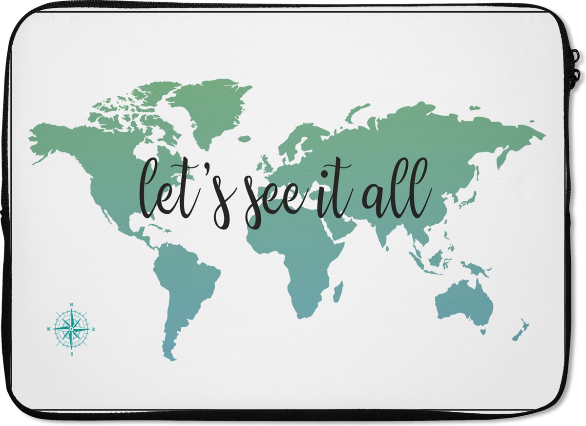 Laptophoes 14 inch - Wereldkaart - Groen - Quote - Kids - Jongetjes - Meiden - Laptop sleeve - Binnenmaat 33x23 cm - Zwarte achterkant