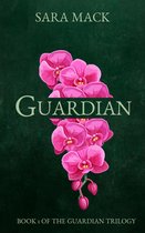 The Guardian Trilogy - Guardian