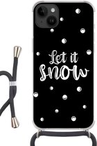 Geschikt voorApple Iphone 14 Plus - Crossbody Case - Kerst - Let it snow - Spreuken - Sneeuw - Quotes - Siliconen - Crossbody - Backcover met Koord - Telefoonhoesje met koord - Hoesje met touw