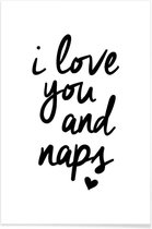 JUNIQE - Poster I Love You And Naps -20x30 /Wit & Zwart