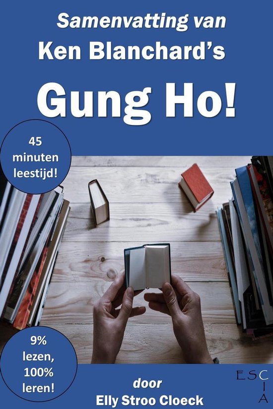 Motivatie Collectie Samenvatting van Ken Blanchard's Gung Ho! (ebook