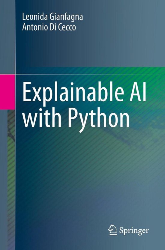 Explainable AI with Python (ebook), Leonida Gianfagna | 9783030686406 ...