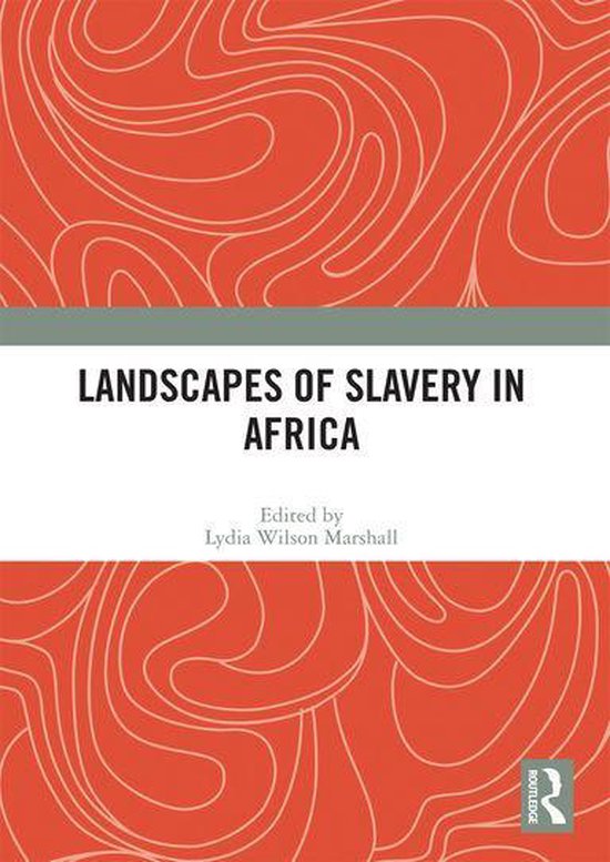 Landscapes of Slavery in Africa - cover