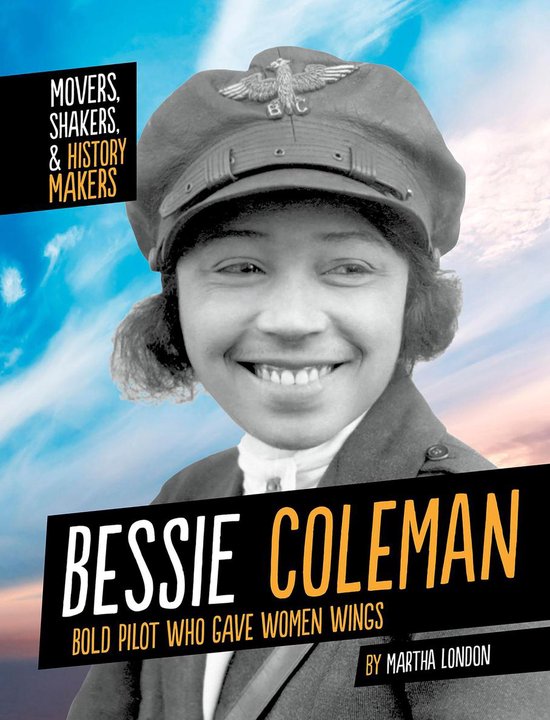 Movers, Shakers, and History Makers Bessie Coleman (ebook), Martha