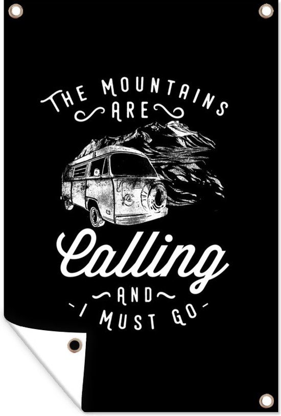 Tuinposter 40x60 cm - Tuindecoratie Quote "The mountains are calling" op een zwarte achtergrond - Poster voor in de tuin - Buiten decoratie - Schutting tuinschilderij - Tuindoek muurdecoratie - Wanddecoratie balkondoek