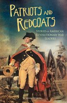 The Revolutionary War - Patriots and Redcoats
