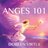 Anges 101 : Introduction à la communication, au travail et à la guérison avec les anges - Doreen Virtue
