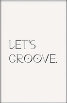 Walljar - Let's Groove - Muurdecoratie - Poster