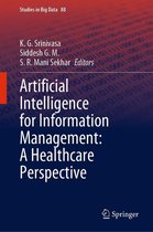 Studies in Big Data 88 - Artificial Intelligence for Information Management: A Healthcare Perspective