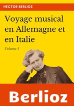 mémoires et écrits de compositeurs 3/9 - Voyage musical en Allemagne et en Italie