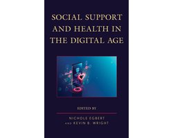Bloomsbury Studies in Health Communication - Social Support and Health in the Digital Age