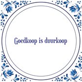 Tegel met spreuk |Spreuktegels | Wanddecoratie | Goedkoop is duurkoop