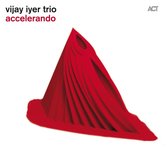 Vijay Trio Iyer - Accelerando