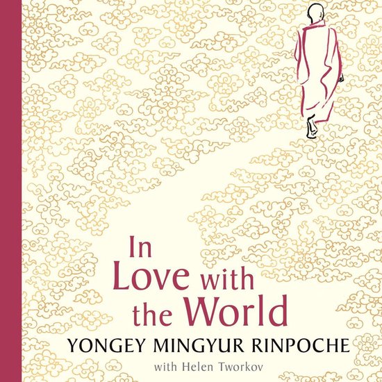 Boek cover In Love with the World van Yongey Mingyur Rinpoche (Onbekend)