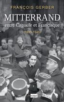 Mitterrand, entre Cagoule et Francisque (1935-1945)