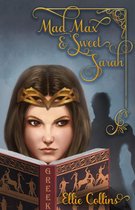 Greek Mythology Fantasy Series 3 - Mad Max & Sweet Sarah