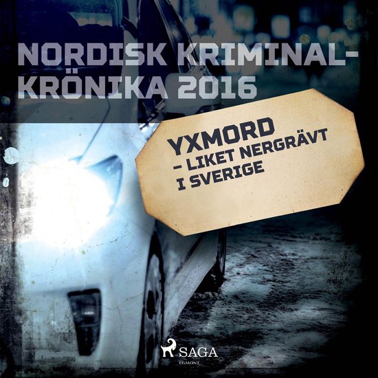 Yxmord – liket nergrävt i Sverige - cover