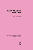Marx Against Marxism Routledge Library Editions
