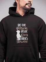Be The Person Your Dog Thinks You Are Hoodie, Funny Hooded Sweatshirt, Unique Gift For Dog Lovers, Quality Unisex Hooded Sweatshirt, D004-080B, 3XL, Zwart