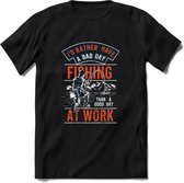 A bad Day Fishing - Vissen T-Shirt | Oranje | Grappig Verjaardag Vis Hobby Cadeau Shirt | Dames - Heren - Unisex | Tshirt Hengelsport Kleding Kado - Zwart - 3XL