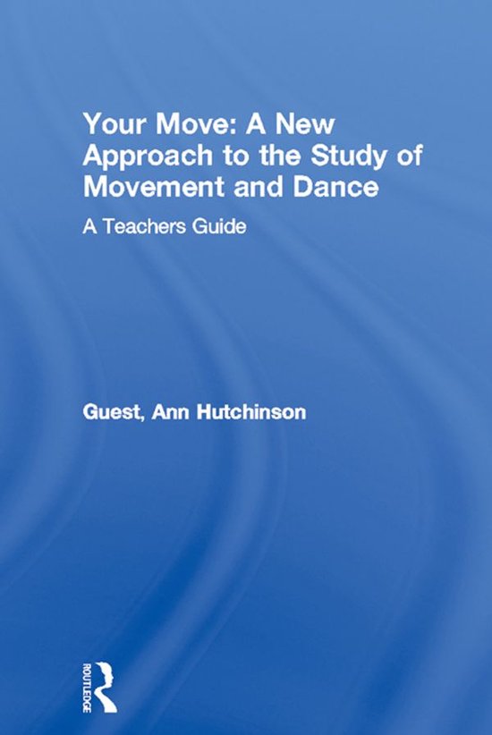 Your Move: A New Approach to the Study of Movement and Dance - cover