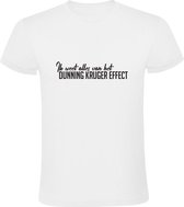 Ik weet alles van het Dunning Kruger Effect | Heren T-shirt | Wit | Psychologie | Studie | Mensen