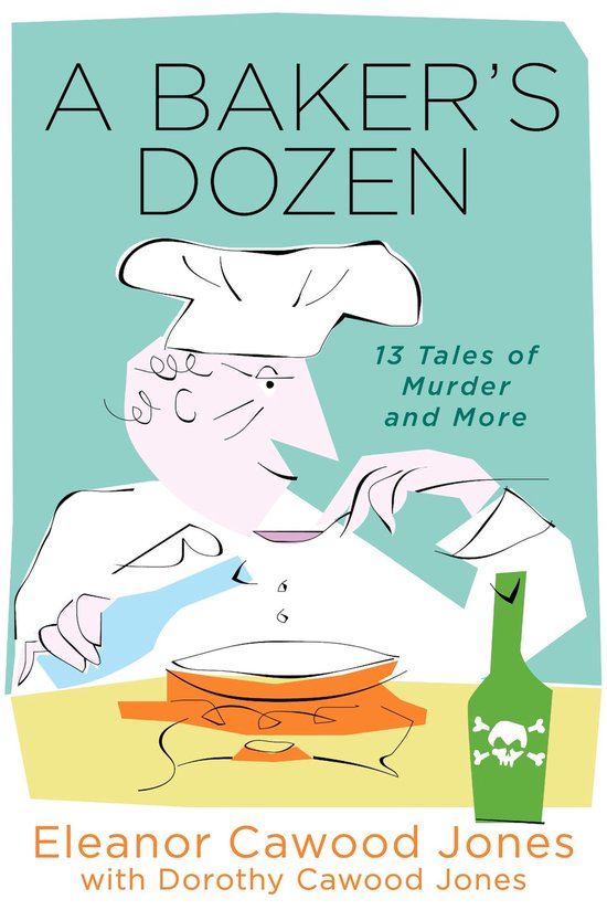 A Baker's Dozen 13 Tales of Murder and More (ebook), Eleanor Cawood