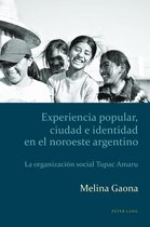 Estudios culturales críticos con perspectiva latinoamericana 1 - Experiencia popular, ciudad e identidad en el noroeste argentino