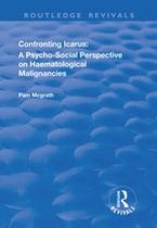 Routledge Revivals - Confronting Icarus: A Psycho-social Perspective on Haematological Malignancies