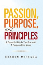 Passion, Purpose, and Principles