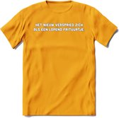 Het Nieuws Verspreid Zich Als Een Lopend Frituurtje - Snack T-Shirt | Grappig Verjaardag Kleding Cadeau | Eten En Snoep Shirt | Dames - Heren - Unisex Tshirt | - Geel - XL