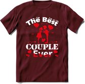 The Best Couple Ever - Valentijn T-Shirt | Grappig Valentijnsdag Cadeautje voor Hem en Haar | Dames - Heren - Unisex | Kleding Cadeau | - Burgundy - XL