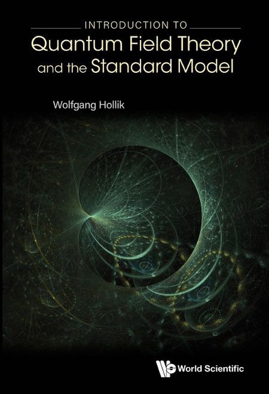 Introduction To Quantum Field Theory And The Standard Model (ebook ...
