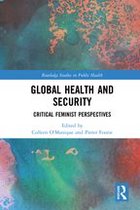 Routledge Studies in Public Health - Global Health and Security