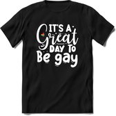 Its A Great Day | Pride T-Shirt | Grappig LHBTIQ+ / LGBTQ / Gay / Homo / Lesbi Cadeau Shirt | Dames - Heren - Unisex | Tshirt Kleding Kado | - Zwart - 3XL