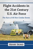 Flight Accidents in the 21st Century U.S. Air Force