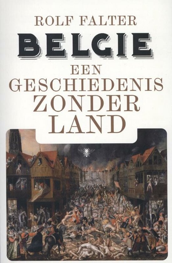 Belgie. Een Geschiedenis Zonder Land, Rolf Falter | 9789085423447 | Boeken  | bol.com