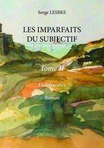 Collection Classique - LES IMPARFAITS DU SUBJECTIF - tome II - L'ADOLESCENCE,
