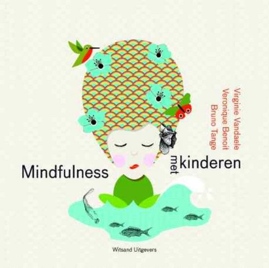 Cover van het boek 'Mindfulness met kinderen + CD' van Virginie Vandaele