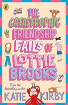 Lottie Brooks 2 - The Catastrophic Friendship Fails of Lottie Brooks