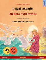 I cigni selvatici – Mabata maji mwitu (italiano – swahili)