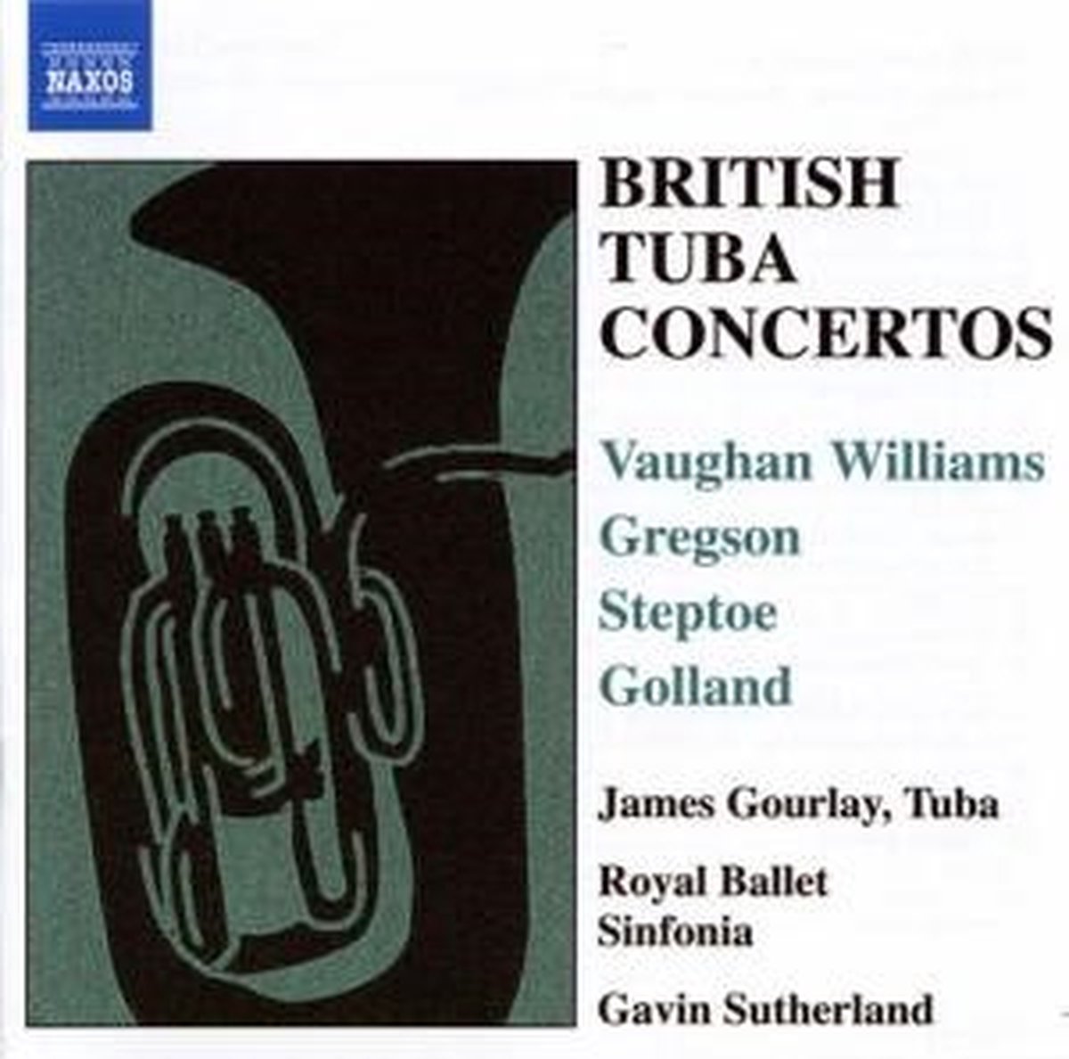 James Gourlay, Royal Ballet Sinfonia, Gavin Sutherland - British Tuba Concertos (CD) - James Gourlay, Royal Ballet Sinfonia, Gavin Sutherland