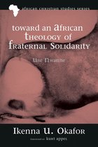Toward an African Theology of Fraternal Solidarity