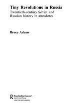 Routledge Studies in the History of Russia and Eastern Europe - Tiny Revolutions in Russia