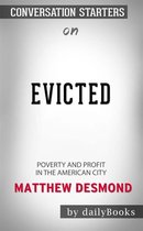 Evicted: Poverty and Profit in the American City by Matthew Desmond Conversation Starters