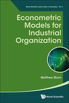World Scientific Lecture Notes In Economics 3 - Econometric Models For Industrial Organization