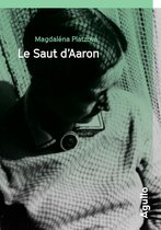 Agullo fiction - Le Saut d'Aaron